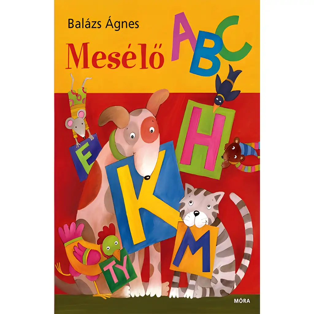 Móra: Ágnes Balázs - Erzählendes ABC-Märchenbuch Bild 1