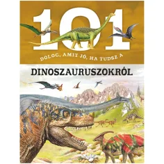101 Dinge, die du über Dinosaurier wissen solltest, Sachbuch