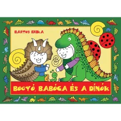 Bogyó, Babóca und die Dinos – Märchenbuch – Pagony
