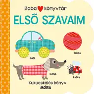 Móra: Babykinderbibliothek - Meine ersten Wörter, ein Gucklochbuch
