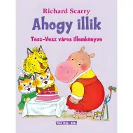 Móra: Richard Scarry - Wie es sich gehört - Das Benimmbuch von Busytown