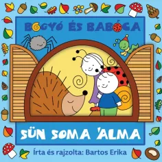 Bogyó und Babóca: Der Traum von Igel Soma Bilderbuch - Pagony