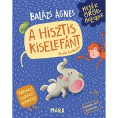 Móra: Balázs Ágnes - Das quengelnde kleine Elefant Buch zur Wutbewältigung