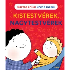 Móra: Bartos Erika - Brúnós Geschichten - Geschwister Märchenbuch