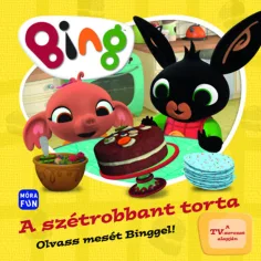 Móra: Bing - Die explodierte Torte - Lies ein Märchen mit Bing! Bilderbuch