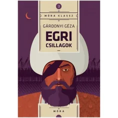 Móra: Die Sterne von Eger - Gárdonyi Géza Bild 1