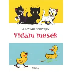 Móra: Wladimir Sutejew - Fröhliche Märchen