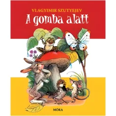 Móra: Wladimir Sutjew - Unter dem Pilz (Pappbilderbuch)