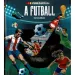Mit der Taschenlampe – Auf den Spuren des Fußballs