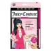 Make It Real: Juicy Couture Modedesigner-Heft Bild 1